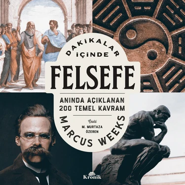 Kronik Kitap Dakikalar İçinde Felsefe 200 Felsefi Fikirle Anlamlandırma Marcus