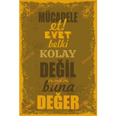 Hayat Poster Mücadele Et Evet Belki Kolay Değil Ama Buna Değer Duvar Yazıları Retro Ahşap