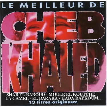 Cheb Khaled – Le Meilleur De Cheb Khaled