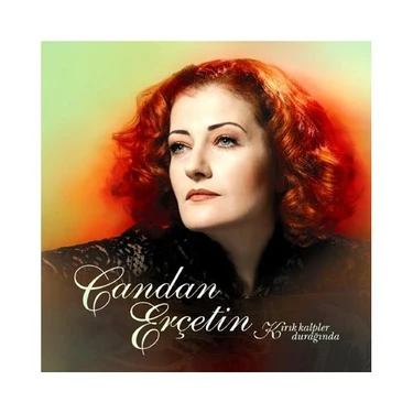 Candan Erçetin - Kırık Kalpler