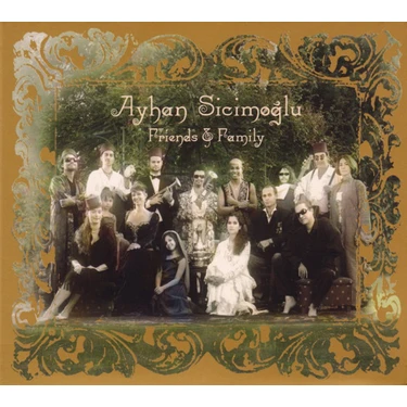 Ayhan Sicimoğlu ‎– Friends & Family