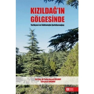 Kızıldağ’ın Gölgesinde Tarihçesi ve Folkloruyla