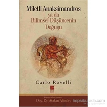 Miletli Anaksimandros - Ya Da Bilimsel Düşüncenin Doğuşu-Carlo