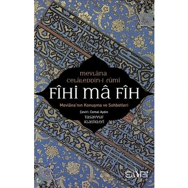 Aesco Fihi Ma Fih-Mevlana'nın Konuşma ve