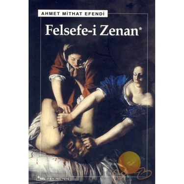 Felsefe-i Zenan - Ahmet Mithat