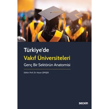 Türkiye'de Vakıf Üniversiteleri Genç Bir Sektörün
