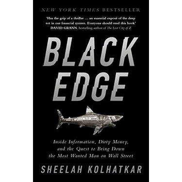 Black Edge : Inside Information, Dirty Money, And The Quest To Bring Down The Most Wanted Man On