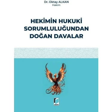 Hekimin Hukuki Sorumluluğundan Doğan