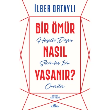 Bir Ömür Nasıl Yaşanır? - İlber