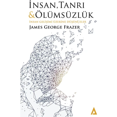Insan, Tanrı ve Ölümsüzlük - James George
