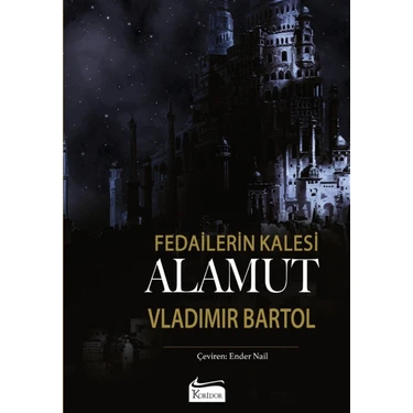 Koridor Roman - Vladimir Bartol Alamut: Fedailerin Kalesi, Ciltli İmzalı Özel Baskı, 11. Yüzyıl