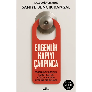 Ergenlik Kapıyı Çarpınca - Saniye Bencik