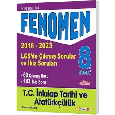Fenomen Yayınları LGS T.C. İnkılap Tarihi ve Atatürkçülük Çıkmıs Sorular ve İkiz Soruları 2018 -