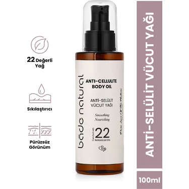 Bade Natural Selülit Karşıtı Besleyici Vücut Yağı 100 ml Kadınlara Özel Paraben İçermeyen