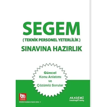 Akademi Consulting Training Segem (Teknik Personel Yeterlilik) Sınavına Hazırlık Konu Anlatımı